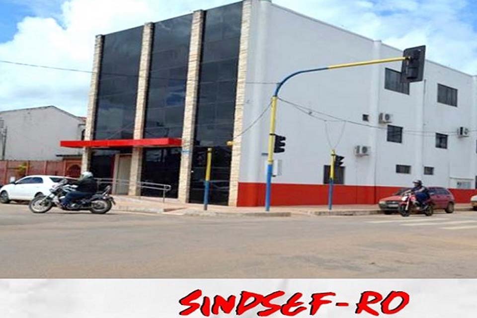 Sindicato dos Servidores Públicos Federais no Estado de Rondônia-SINDSEF-RO informa cancelamento das agendas da Sede Social