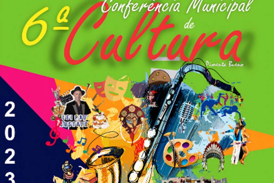 Prefeitura convida população para a 6ª Conferência Municipal de Cultura