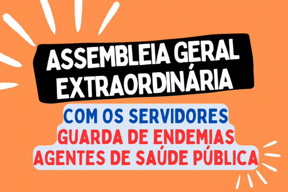SINDSEF-RO convoca agentes de saúde pública e guardas de endemias para assembleia no dia 24/04; Confira edital