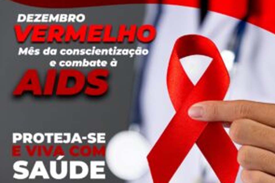Dezembro Vermelho: Secretaria de Saúde conscientiza sobre a prevenção e combate à Aids