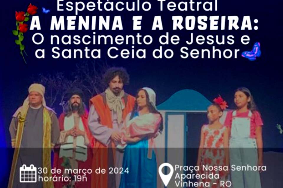 Espetáculo que retrata Santa Ceia será apresentado em Vilhena, durante programação da Páscoa